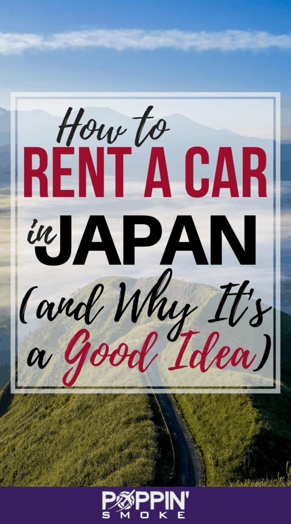 Should You Rent a Car in Japan? Yes, and Here are 10 Things You Need to
