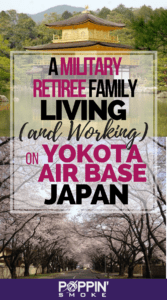 Link to Pinterest: A military retiree family living and working at Yokota Air Base Japan