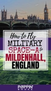 Link to Pinterest: How to Fly Military Space-A to Mildenhall, England