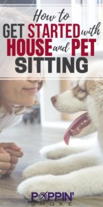 Link to Pinterest: How to Get Started with House and Pet Sitting